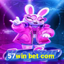 57win bet com