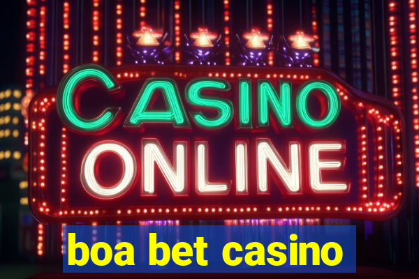 boa bet casino