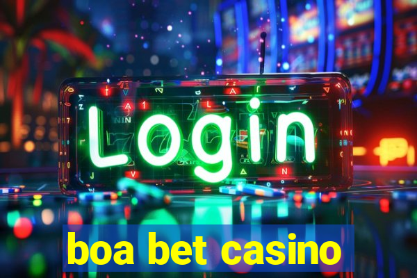 boa bet casino