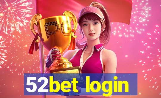 52bet login