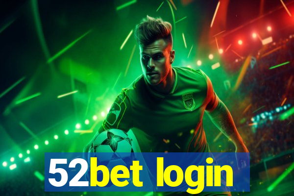 52bet login