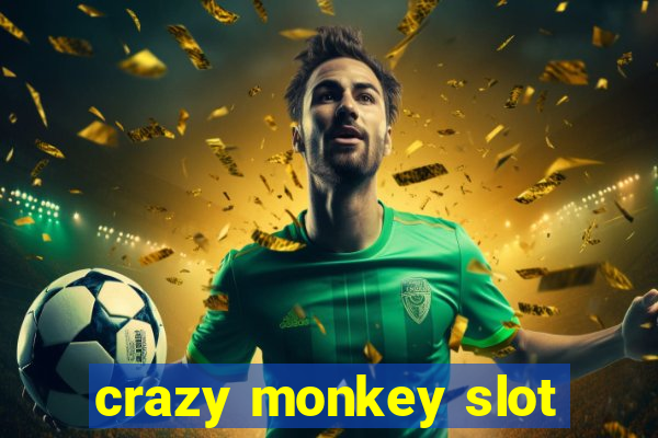 crazy monkey slot