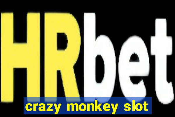 crazy monkey slot