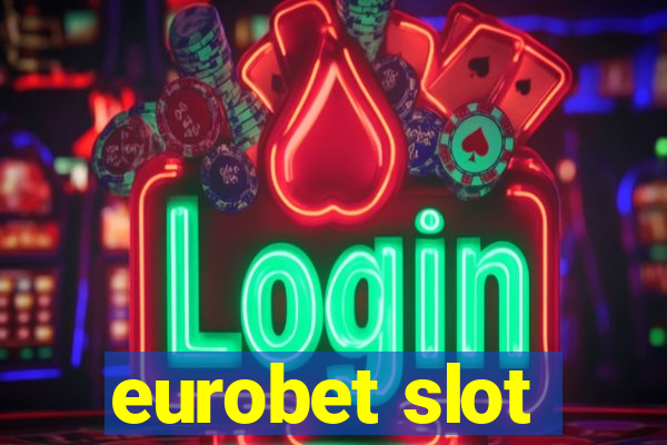 eurobet slot