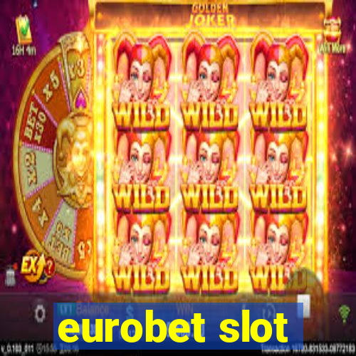 eurobet slot