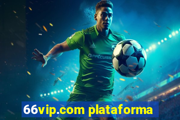 66vip.com plataforma