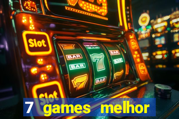 7 games melhor horário para jogar