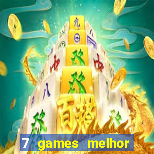 7 games melhor horário para jogar