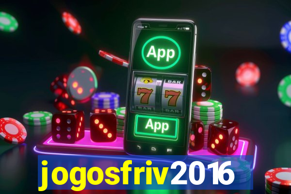 jogosfriv2016