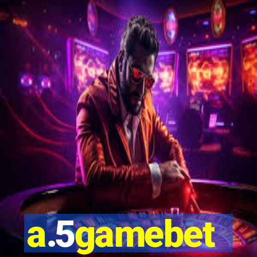 a.5gamebet