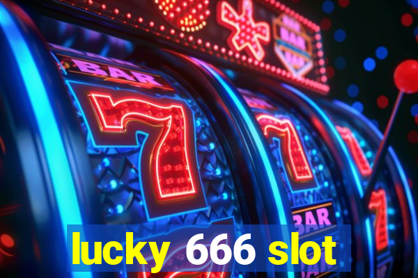 lucky 666 slot