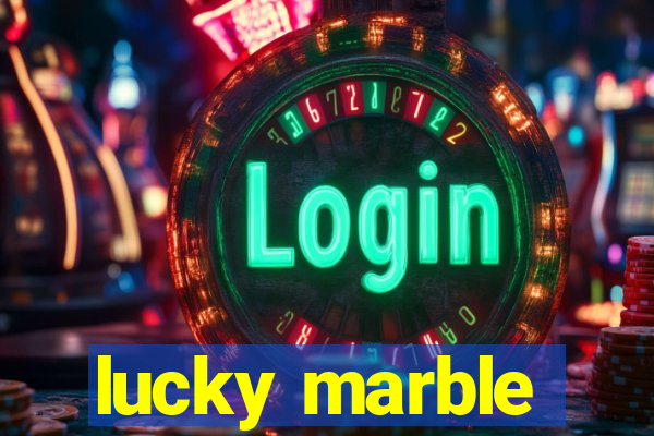 lucky marble