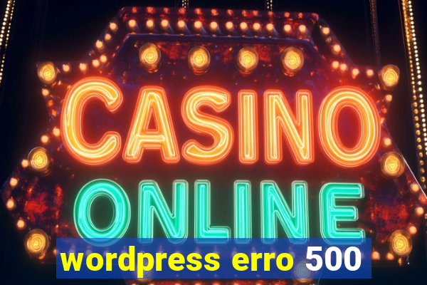 wordpress erro 500