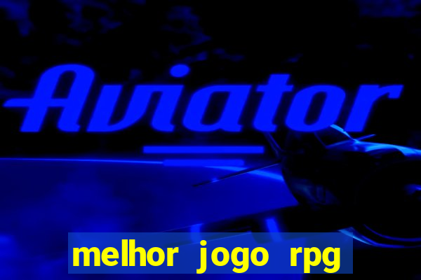 melhor jogo rpg para celular