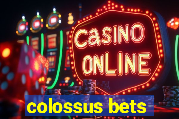 colossus bets