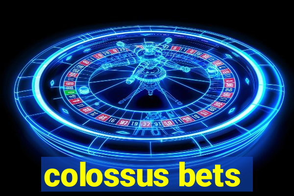 colossus bets