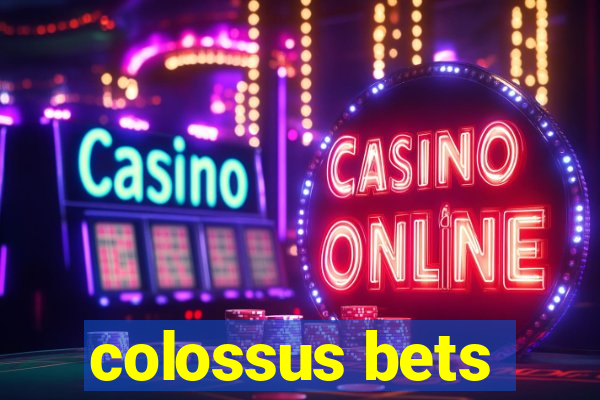 colossus bets