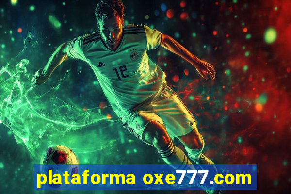 plataforma oxe777.com