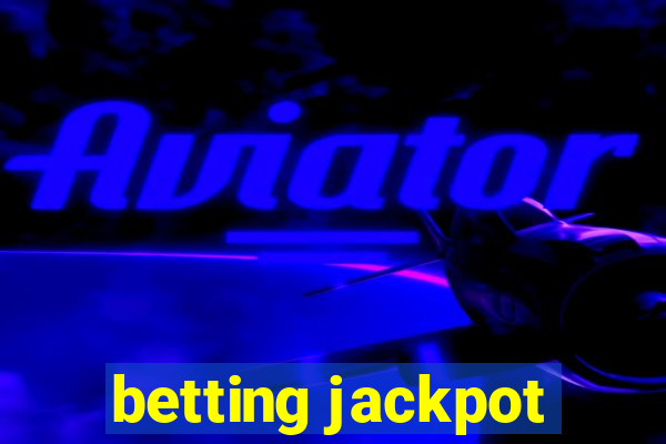 betting jackpot