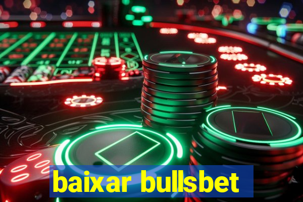 baixar bullsbet