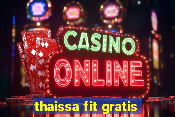 thaissa fit gratis