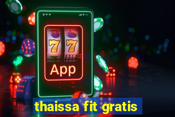 thaissa fit gratis