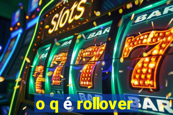 o q é rollover