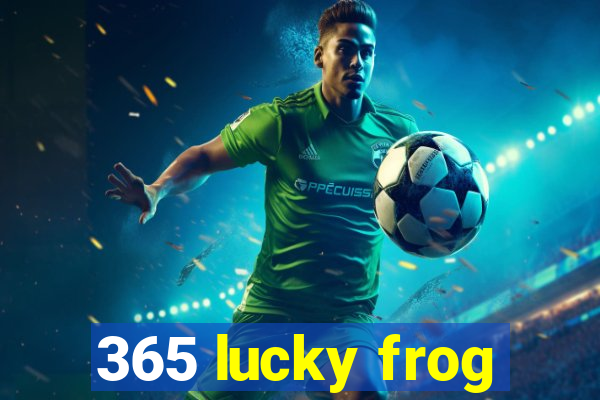 365 lucky frog