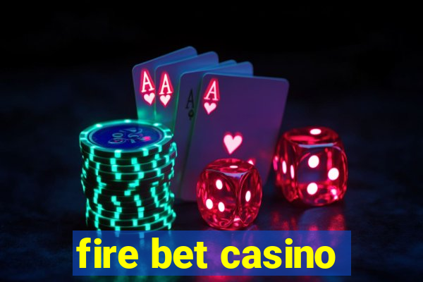 fire bet casino