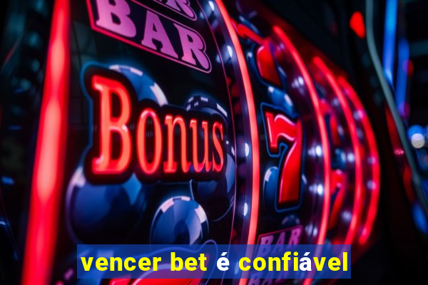 vencer bet é confiável