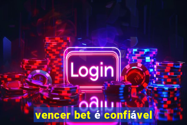 vencer bet é confiável