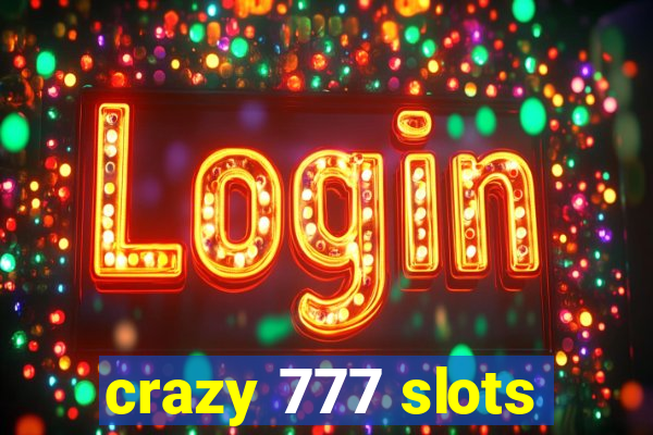 crazy 777 slots