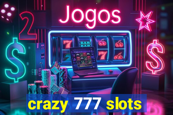 crazy 777 slots