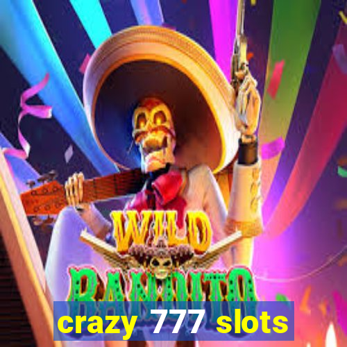 crazy 777 slots