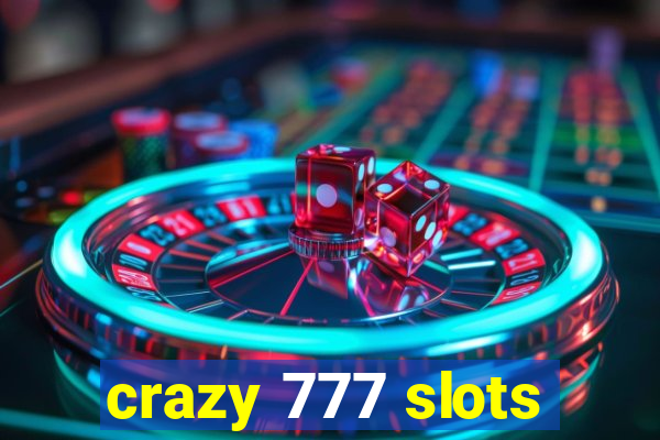 crazy 777 slots