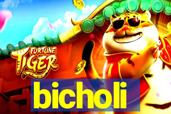 bicholi