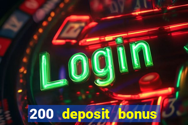 200 deposit bonus casino uk