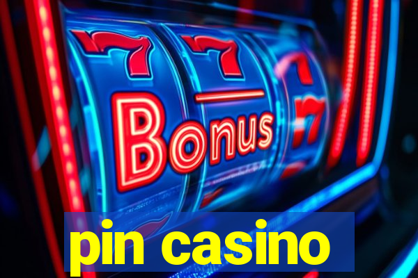 pin casino