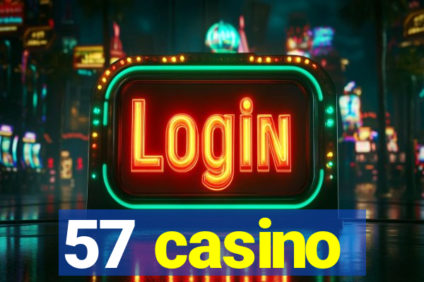 57 casino