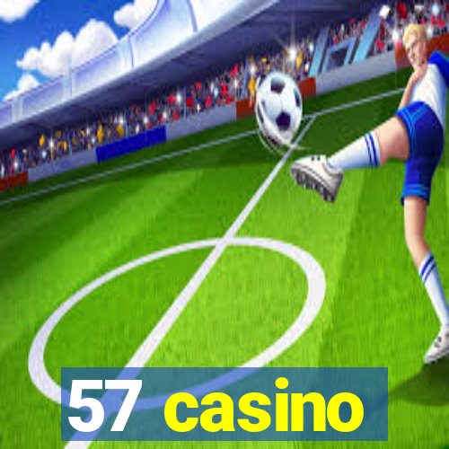 57 casino