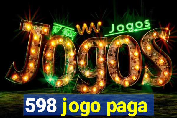 598 jogo paga