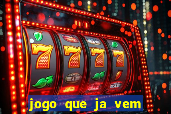 jogo que ja vem com bonus