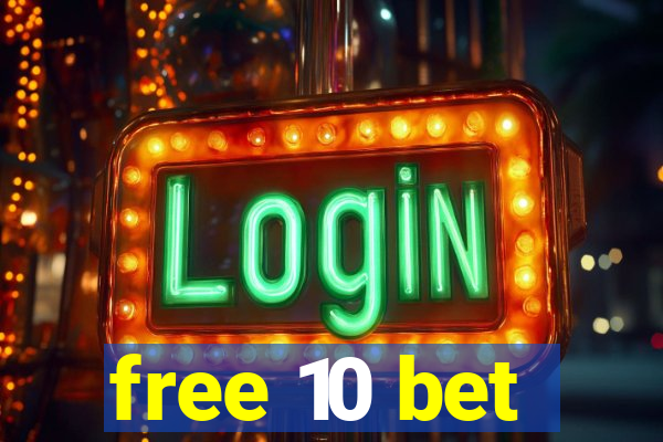 free 10 bet