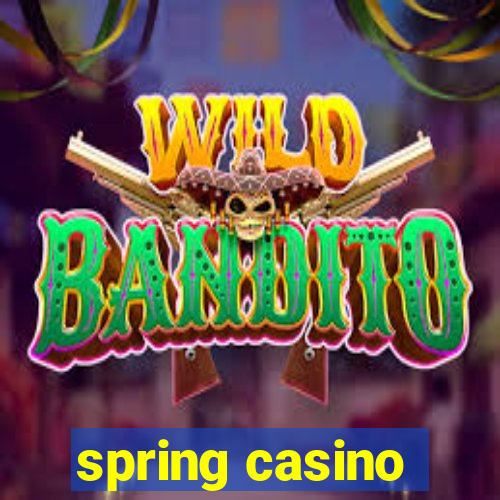 spring casino