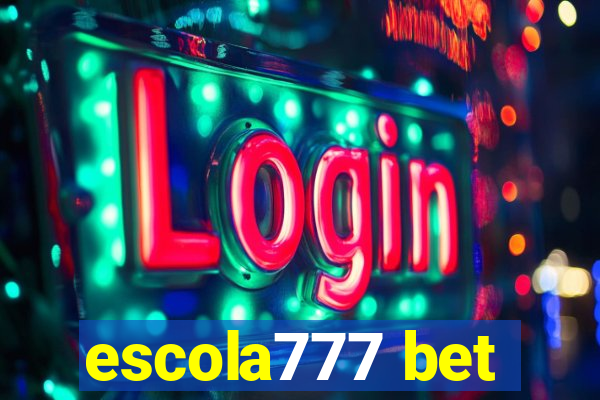 escola777 bet