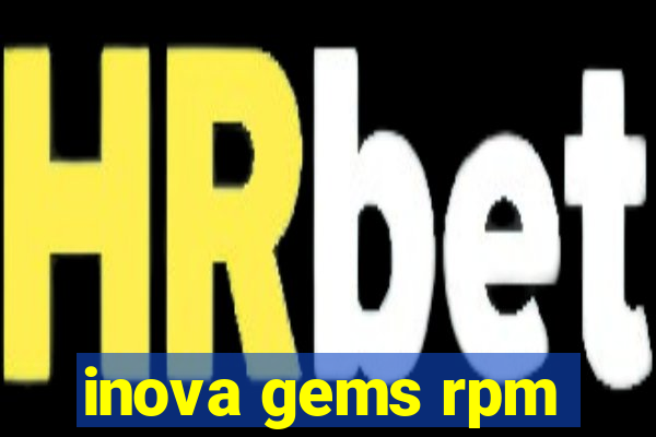 inova gems rpm