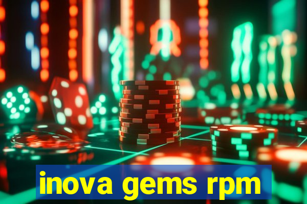 inova gems rpm