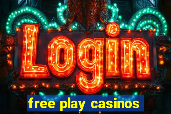 free play casinos