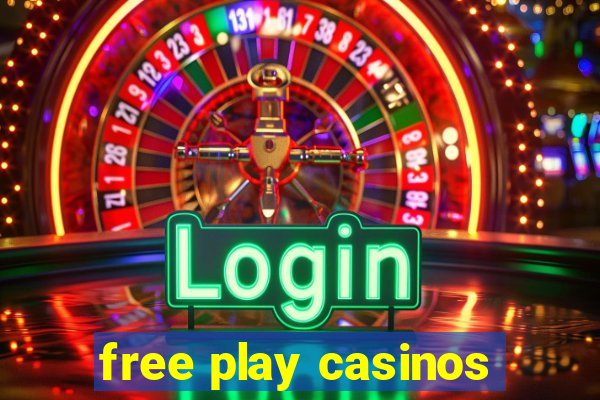 free play casinos