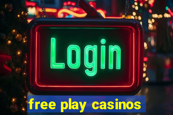 free play casinos